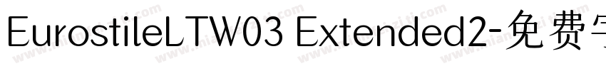 EurostileLTW03 Extended2字体转换
